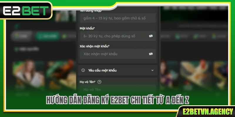Đăng Ký E2bet 2 Hướng dẫn đăng ký E2bet nhanh chóng từ A đến Z