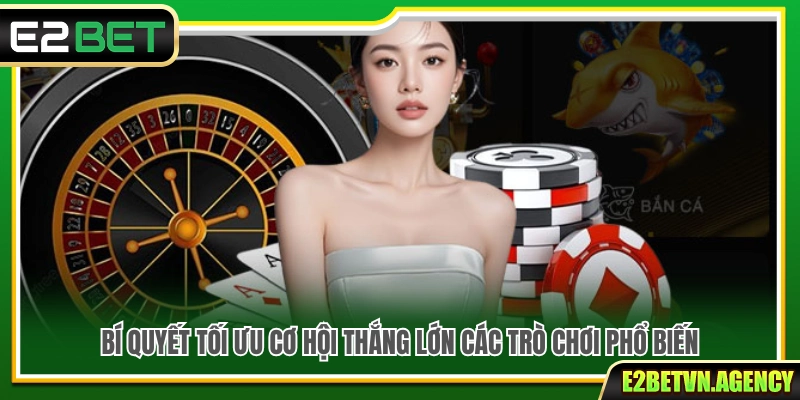 Mẹo áp dụng chiến thuật hiệu quả các trò chơi phổ biến