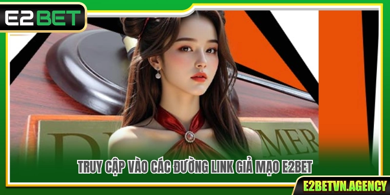 Miễn Trừ Trách Nhiệm 2 Rủi ro khi truy cập các website hoặc đường link giả mạo