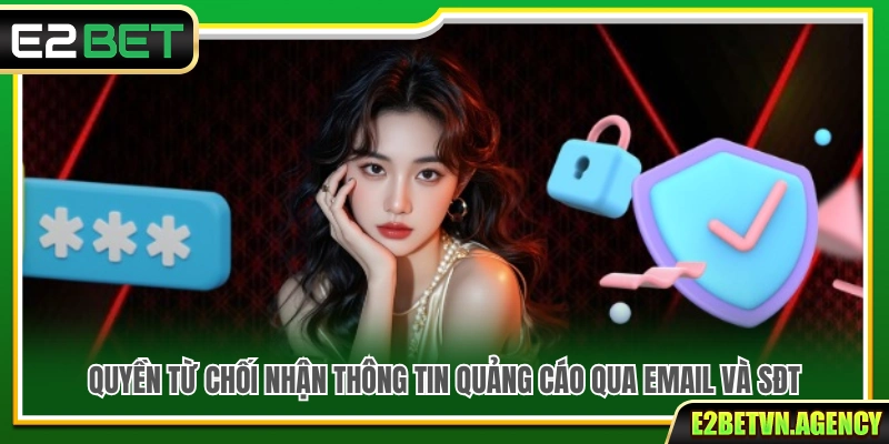 Quyền Riêng Tư 2 Từ chối nhận thông báo quảng cáo qua email và điện thoại