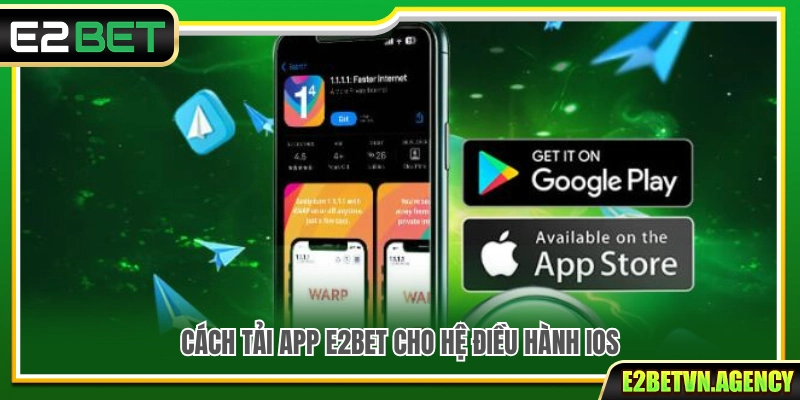 Tải App E2bet 2 Các bước tải app E2bet trên thiết bị iOS