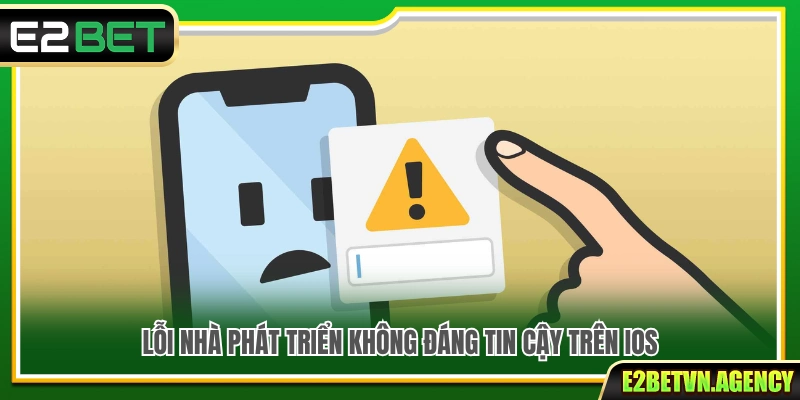 Tải App E2bet 3 Cách xử lý lỗi nhà phát triển không đáng tin cậy trên iPhone
