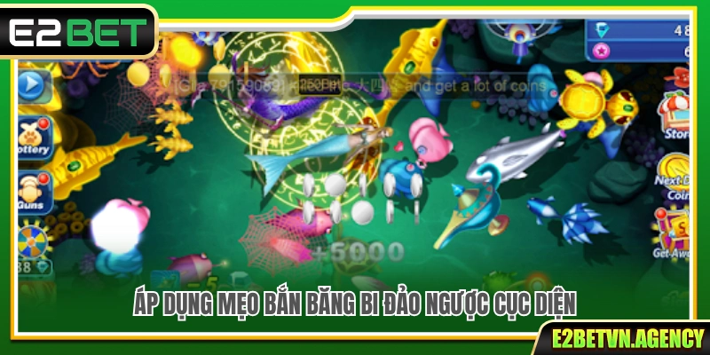 Tips Bắn Cá Luôn Thắng Được Nhiều Cao Thủ E2bet Chia Sẻ 3 Cách áp dụng mẹo bắn băng bi để xoay chuyển tình thế